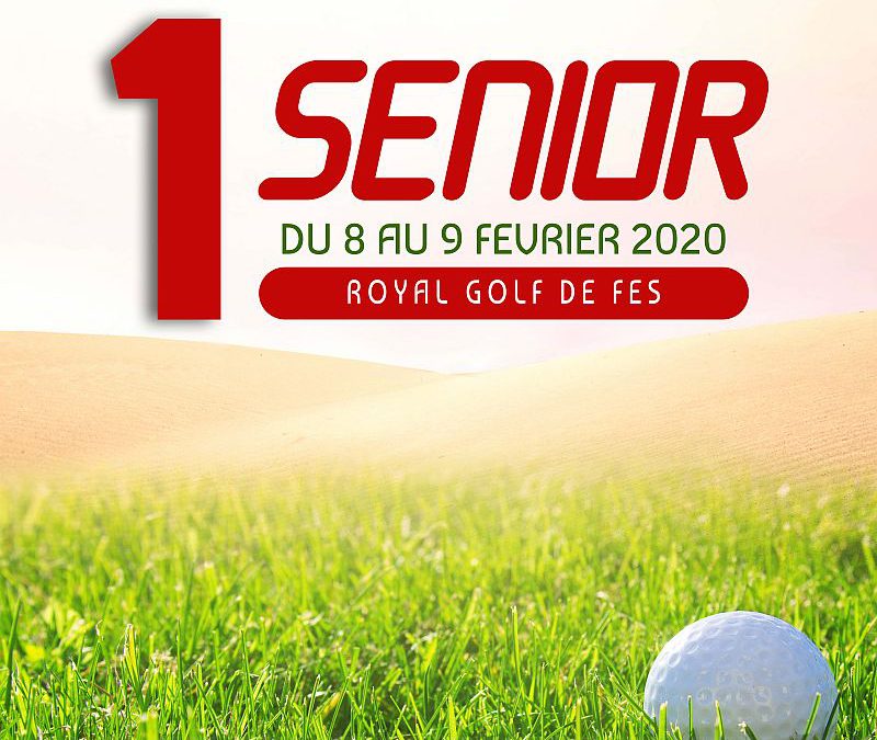 TOUR SENIORS Amateurs I – Royal Golf de Fès – du 8 au 9 Février 2020