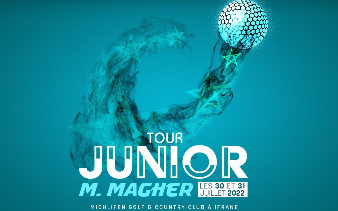 TOUR JUNIOR M.MAGHER – DU 30 AU 31 JUILLET 2022